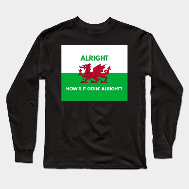 Alright How's It Goin' Alright? Long Sleeve T-Shirt by Jesabee Designs